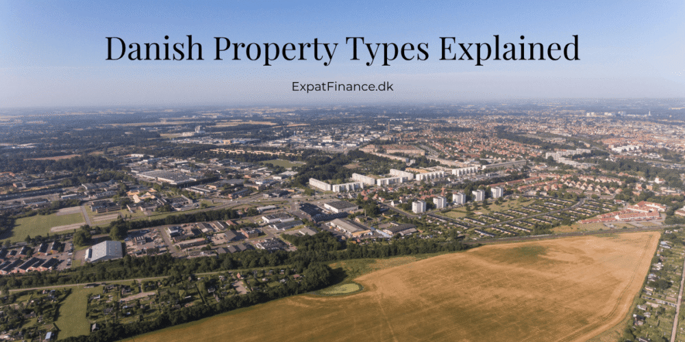 Ariel photo of danish property with text overlay: "Danish property types explained"