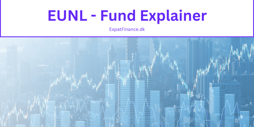 A graphic featuring a white header bar with the text "EUNL - Fund Explainer" and "ExpatFinance.dk". The background consists of a blue-toned city skyline with a white stock market line chart and candlestick graph superimposed over it.