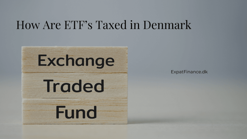 Text reading "How Are ETF's Taxed in Denmark" above three stacked wooden blocks that display the words "Exchange", "Traded", and "Fund". The website ExpatFinance.dk is written on the right side against a soft grey background.