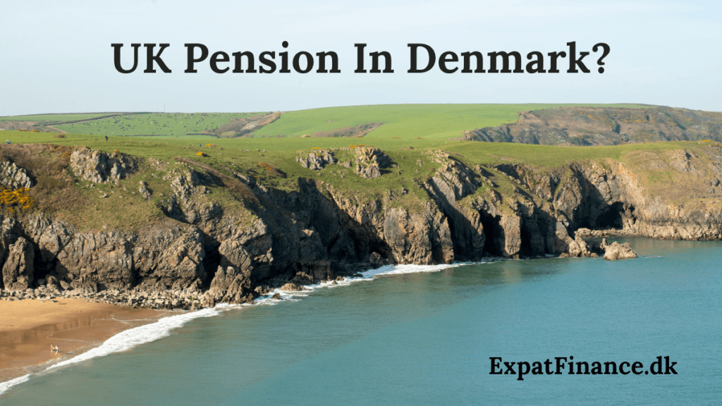 A scenic view of rugged green cliffs overlooking a sandy beach and the ocean, with the bold text 'UK Pension In Denmark?' displayed at the top and the website name 'ExpatFinance.dk' in the bottom right corner