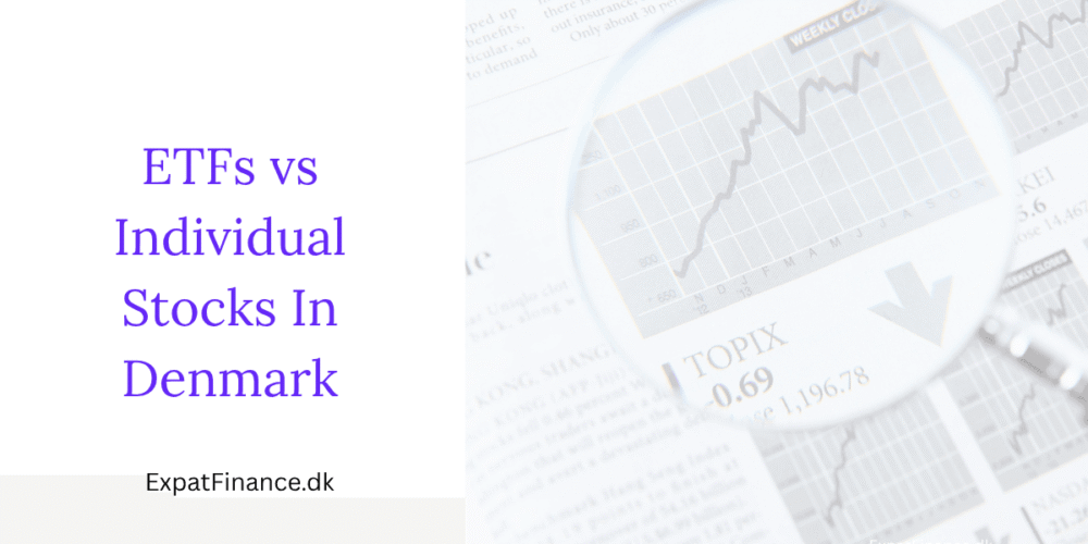 Comparison of ETFs vs Individual Stocks in Denmark text overlay on a background showing stock market charts under a magnifying glass, by ExpatFinance.dk