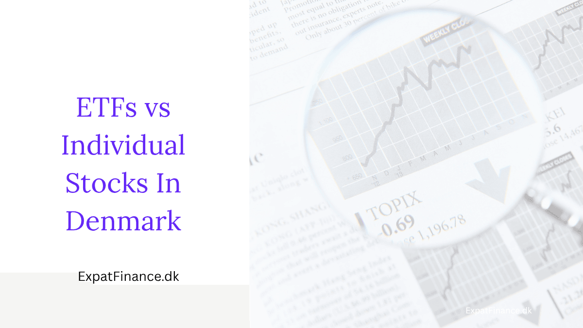 Comparison of ETFs vs Individual Stocks in Denmark text overlay on a background showing stock market charts under a magnifying glass, by ExpatFinance.dk