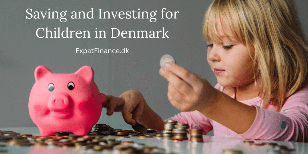 Kids' financial planning guide: A young girl putting coins in a piggy bank. Text reads "Saving and Investing for Children in Denmark" from ExpatFinance.dk.
