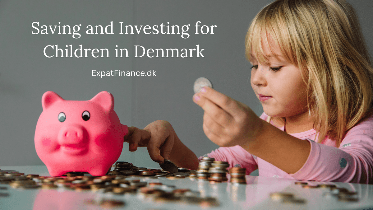 Kids' financial planning guide: A young girl putting coins in a piggy bank. Text reads "Saving and Investing for Children in Denmark" from ExpatFinance.dk.