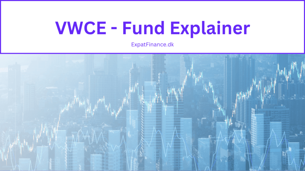 A graphic featuring a white header bar with the text "VWCE - Fund Explainer" and "ExpatFinance.dk". The background consists of a blue-toned city skyline with a white stock market line chart and candlestick graph superimposed over it.
