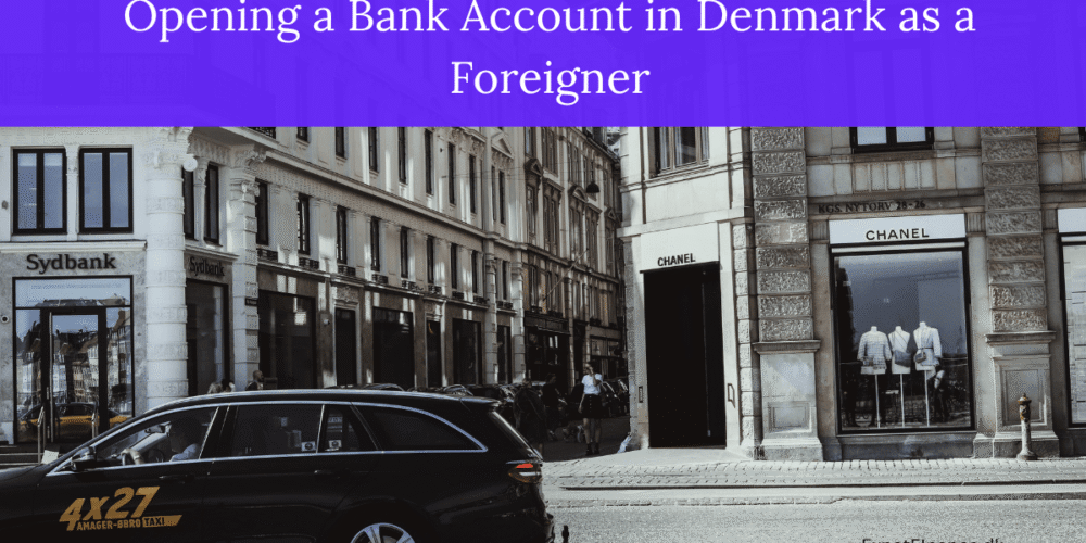 Opening a Bank Account in Denmark as a Foreigner text overlay on a European street scene featuring a Sydbank branch in Copenhagen.