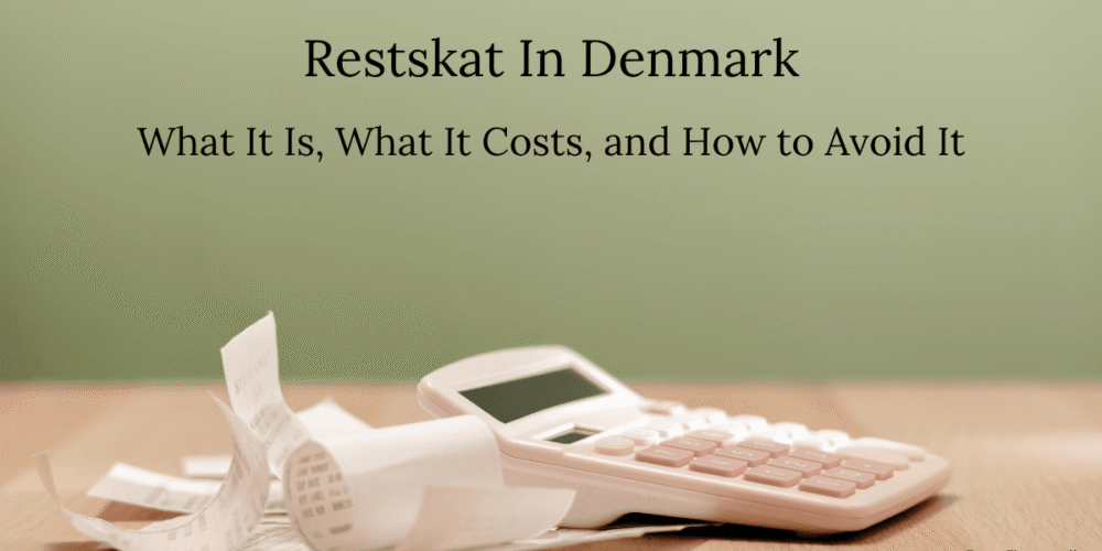 Pink calculator and paper receipts sitting on a wooden table next to text reading "Restskat In Denmark: What It Is, What It Costs, and How to Avoid It."